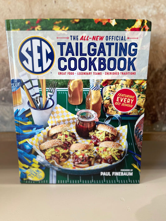 The All-New Official SEC Tailgating Cookbook